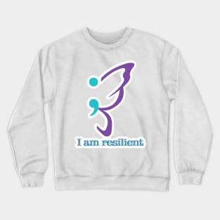 I am Resilient Suicide awareness and prevention Crewneck Sweatshirt